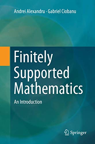 9783319825458: Finitely Supported Mathematics: An Introduction