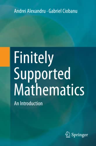 Stock image for Finitely Supported Mathematics: An Introduction for sale by Lucky's Textbooks