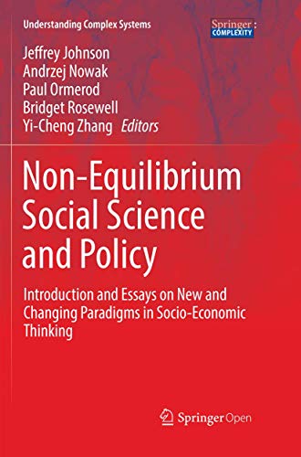 Imagen de archivo de Non-Equilibrium Social Science and Policy: Introduction and Essays on New and Changing Paradigms in Socio-Economic Thinking (Understanding Complex Systems) a la venta por GF Books, Inc.