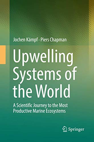9783319826004: Upwelling Systems of the World: A Scientific Journey to the Most Productive Marine Ecosystems