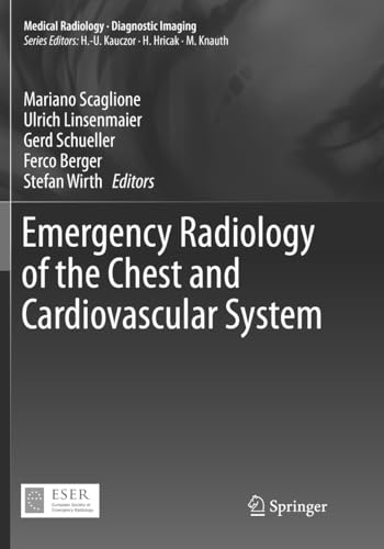 Stock image for Emergency Radiology of the Chest and Cardiovascular System (Medical Radiology) for sale by GF Books, Inc.