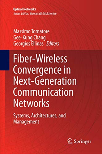 9783319826738: Fiber-Wireless Convergence in Next-Generation Communication Networks: Systems, Architectures, and Management