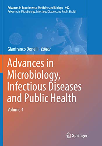 9783319827582: Advances in Microbiology, Infectious Diseases and Public Health: Volume 4: 932 (Advances in Experimental Medicine and Biology)