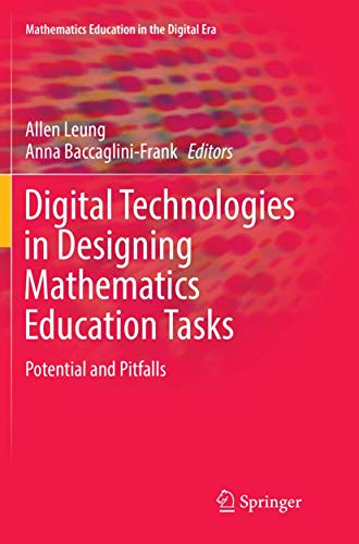 9783319828206: Digital Technologies in Designing Mathematics Education Tasks: Potential and Pitfalls: 8