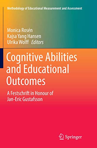 Stock image for Cognitive Abilities and Educational Outcomes : A Festschrift in Honour of Jan-Eric Gustafsson for sale by Ria Christie Collections