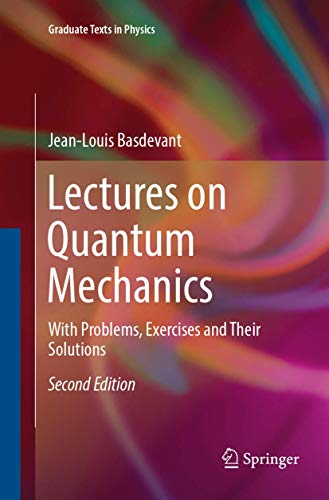 9783319828367: Lectures on Quantum Mechanics: With Problems, Exercises and their Solutions (Graduate Texts in Physics)