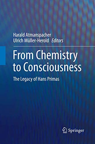 9783319828596: From Chemistry to Consciousness: The Legacy of Hans Primas