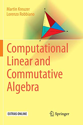 9783319828657: Computational Linear and Commutative Algebra