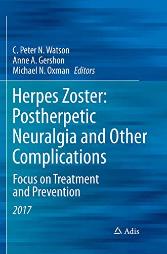 9783319830421: Herpes Zoster: Postherpetic Neuralgia and Other Complications: Focus on Treatment and Prevention