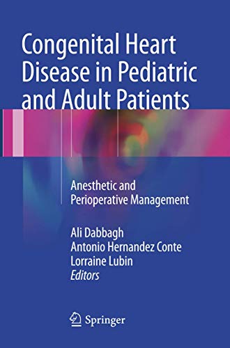 Imagen de archivo de Congenital Heart Disease in Pediatric and Adult Patients: Anesthetic and Perioperative Management a la venta por Red's Corner LLC