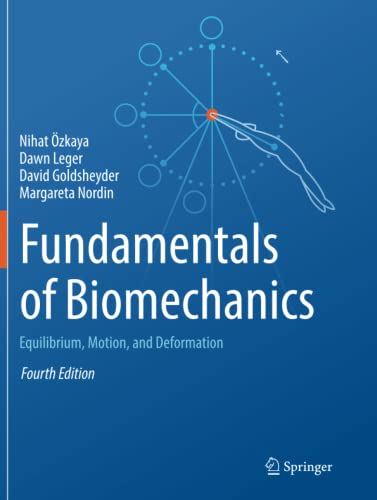 Fundamentals of Biomechanics : Equilibrium, Motion, and Deformation - Nihat Özkaya