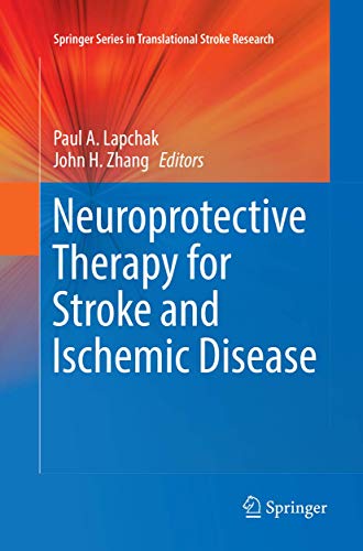 Imagen de archivo de Neuroprotective Therapy for Stroke and Ischemic Disease (Springer Series in Translational Stroke Research) a la venta por Lucky's Textbooks