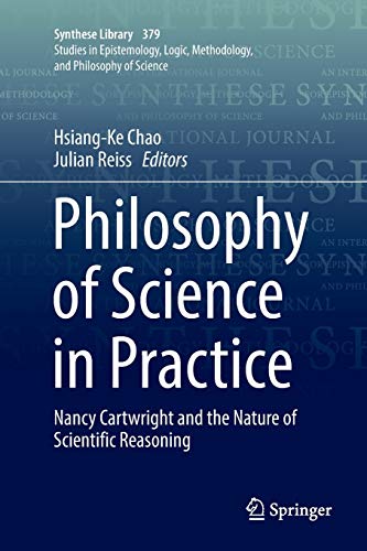 Beispielbild fr Philosophy of Science in Practice : Nancy Cartwright and the Nature of Scientific Reasoning zum Verkauf von Chiron Media