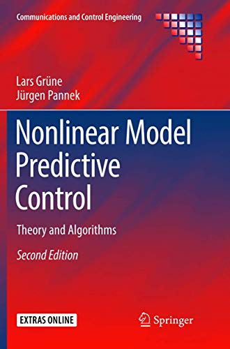Stock image for Nonlinear Model Predictive Control: Theory and Algorithms (Communications and Control Engineering) for sale by GF Books, Inc.