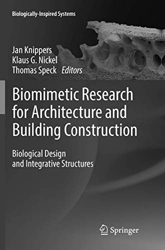 9783319835044: Biomimetic Research for Architecture and Building Construction: Biological Design and Integrative Structures: 8 (Biologically-Inspired Systems, 8)