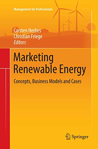 Beispielbild fr Marketing Renewable Energy: Concepts, Business Models and Cases (Management for Professionals) zum Verkauf von Chiron Media