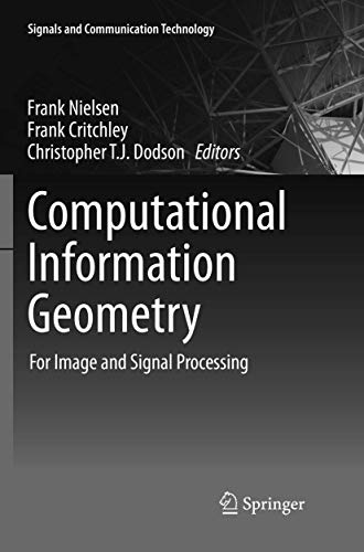 9783319836515: Computational Information Geometry: For Image and Signal Processing (Signals and Communication Technology)