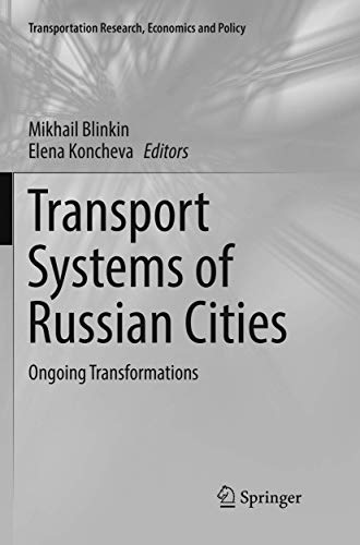 Imagen de archivo de Transport Systems of Russian Cities: Ongoing Transformations (Transportation Research, Economics and Policy) a la venta por Big River Books