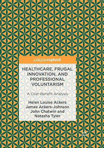 Stock image for Healthcare, Frugal Innovation, and Professional Voluntarism : A Cost-Benefit Analysis for sale by Chiron Media