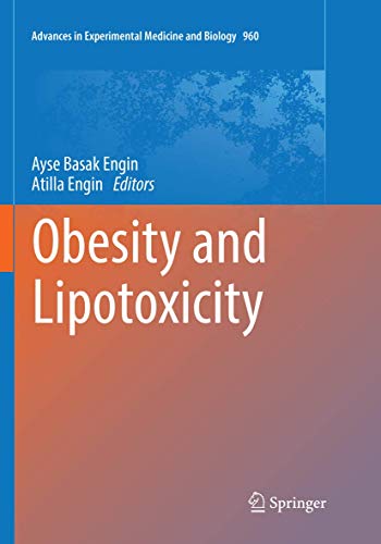 Beispielbild fr Obesity and Lipotoxicity (Advances in Experimental Medicine and Biology, 960) zum Verkauf von Big River Books