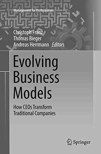 Stock image for Evolving Business Models: How CEOs Transform Traditional Companies (Management for Professionals) for sale by Big River Books