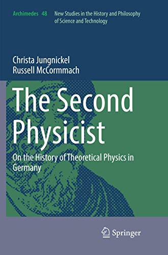 Stock image for The Second Physicist : On the History of Theoretical Physics in Germany for sale by Ria Christie Collections