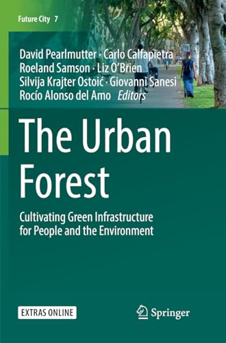 Stock image for The Urban Forest: Cultivating Green Infrastructure for People and the Environment (Future City, 7) for sale by GF Books, Inc.