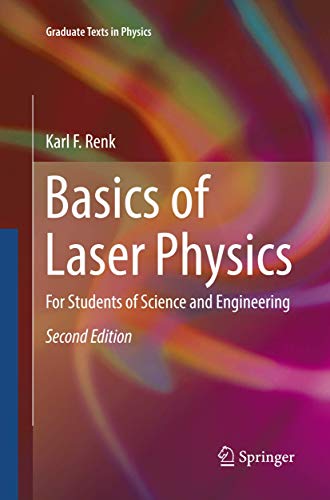Beispielbild fr Basics of Laser Physics: For Students of Science and Engineering (Graduate Texts in Physics) zum Verkauf von BooksRun