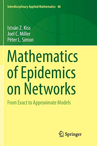 Beispielbild fr Mathematics of Epidemics on Networks : From Exact to Approximate Models zum Verkauf von Better World Books