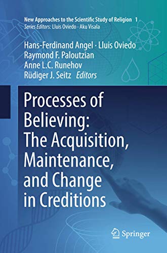 Beispielbild fr Processes of Believing: The Acquisition, Maintenance, and Change in Creditions (New Approaches to the Scientific Study of Religion, 1) zum Verkauf von dsmbooks