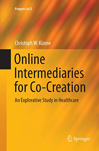 9783319845739: Online Intermediaries for Co-Creation: An Explorative Study in Healthcare (Progress in IS)