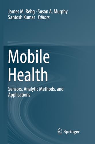 Stock image for Mobile Health: Sensors, Analytic Methods, and Applications for sale by GF Books, Inc.
