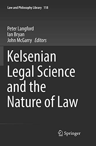 Stock image for Kelsenian Legal Science and the Nature of Law (Law and Philosophy Library, 118) for sale by Books Unplugged