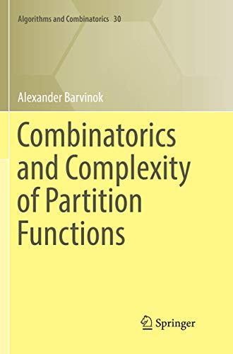 9783319847511: Combinatorics and Complexity of Partition Functions (Algorithms and Combinatorics, 30)
