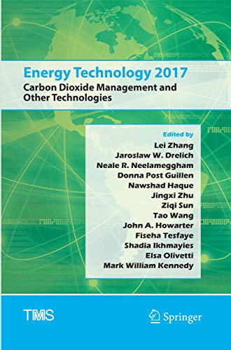 Stock image for Energy Technology 2017: Carbon Dioxide Management and Other Technologies (The Minerals, Metals & Materials Series) for sale by Lucky's Textbooks