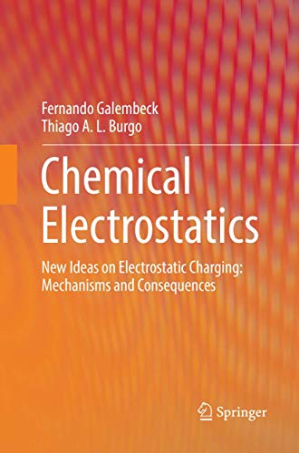 9783319848891: Chemical Electrostatics: New Ideas on Electrostatic Charging: Mechanisms and Consequences