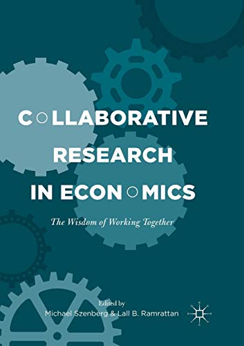 Stock image for Collaborative Research in Economics: The Wisdom of Working Together for sale by Revaluation Books