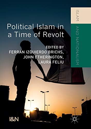 9783319849973: Political Islam in a Time of Revolt (Islam and Nationalism)