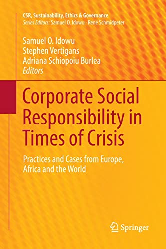 9783319849980: Corporate Social Responsibility in Times of Crisis: Practices and Cases from Europe, Africa and the World (CSR, Sustainability, Ethics & Governance)