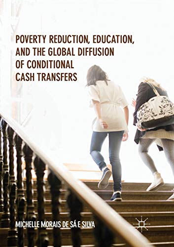 Imagen de archivo de Poverty Reduction, Education, and the Global Diffusion of Conditional Cash Transfers a la venta por GF Books, Inc.