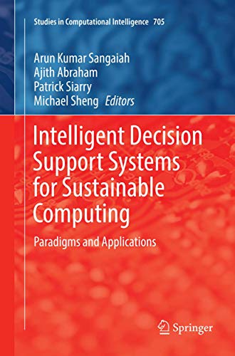 Immagine dell'editore per Intelligent Decision Support Systems for Sustainable Computing: Paradigms and Applications (Studies in Computational Intelligence, 705) venduto da Ria Christie Collections