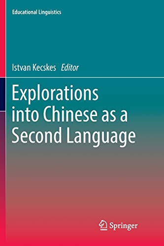 9783319853000: Explorations into Chinese as a Second Language: 31 (Educational Linguistics)