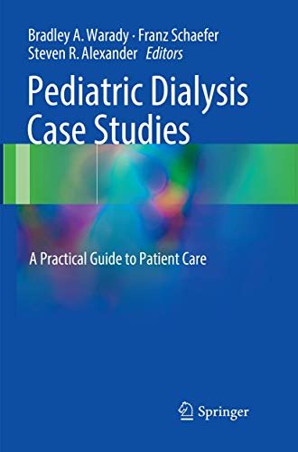Stock image for Pediatric Dialysis Case Studies: A Practical Guide to Patient Care for sale by Books Puddle