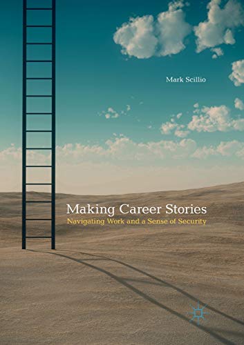 Imagen de archivo de Making Career Stories: Navigating Work and a Sense of Security a la venta por Lucky's Textbooks