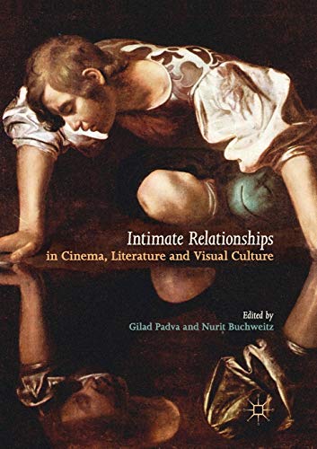 9783319856162: Intimate Relationships in Cinema, Literature and Visual Culture