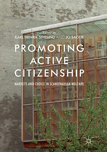 Stock image for Promoting Active Citizenship : Markets and Choice in Scandinavian Welfare for sale by Chiron Media
