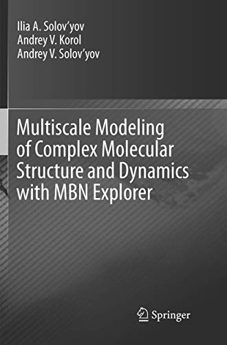 Imagen de archivo de Multiscale Modeling of Complex Molecular Structure and Dynamics with MBN Explorer a la venta por Lucky's Textbooks