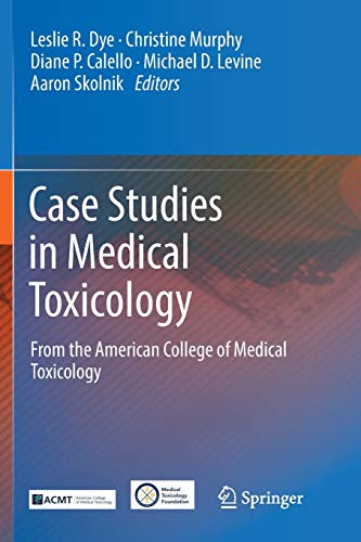 9783319859156: Case Studies in Medical Toxicology: From the American College of Medical Toxicology