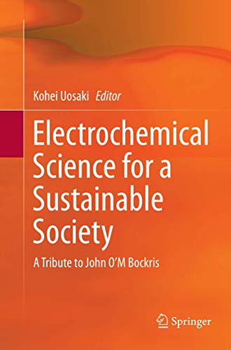 Stock image for Electrochemical Science for a Sustainable Society: A Tribute to John O?M Bockris for sale by Lucky's Textbooks