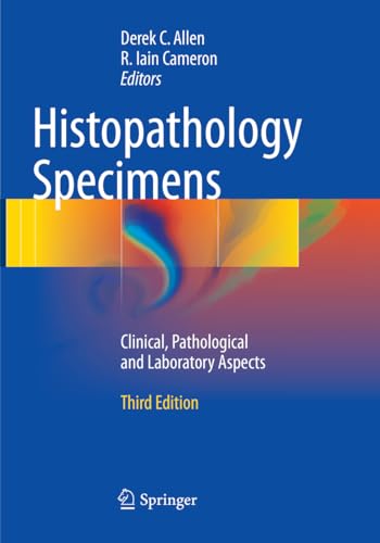 Stock image for Histopathology Specimens: Clinical, Pathological and Laboratory Aspects for sale by GF Books, Inc.